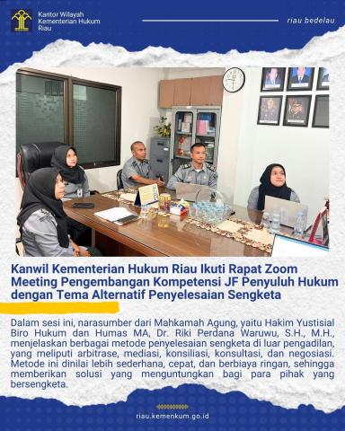 Kanwil Kementerian Hukum Riau Ikuti Rapat Zoom Meeting Pengembangan Kompetensi JF Penyuluh Hukum dengan Tema Alternatif Penyelesaian Sengketa