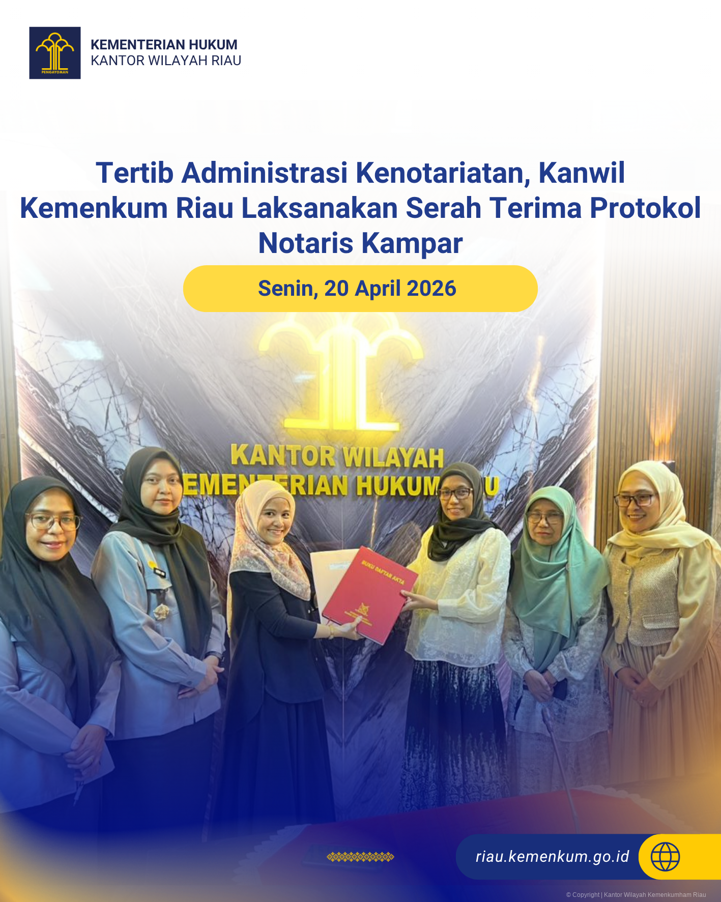 Tertib Administrasi Kenotariatan, Kanwil Kemenkum Riau Laksanakan Serah Terima Protokol Notaris Kampar