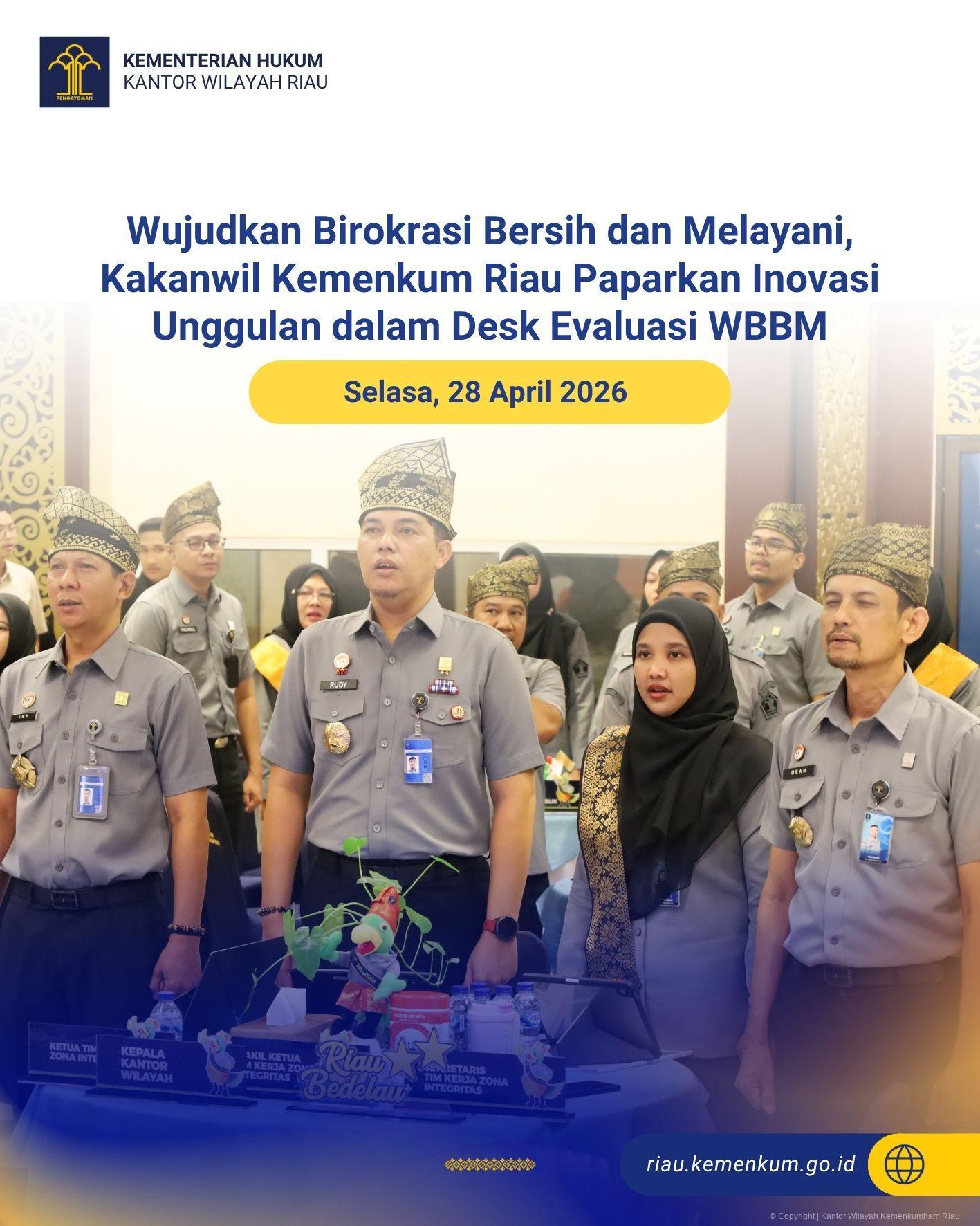 Wujudkan Birokrasi Bersih dan Melayani, Kakanwil Kemenkum Riau Paparkan Inovasi Unggulan dalam Desk Evaluasi WBBM