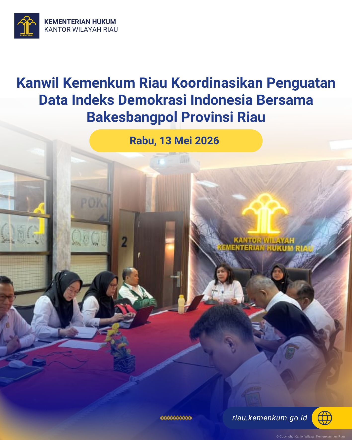 Kanwil Kemenkum Riau Koordinasikan Penguatan Data Indeks Demokrasi Indonesia Bersama Bakesbangpol Provinsi Riau
