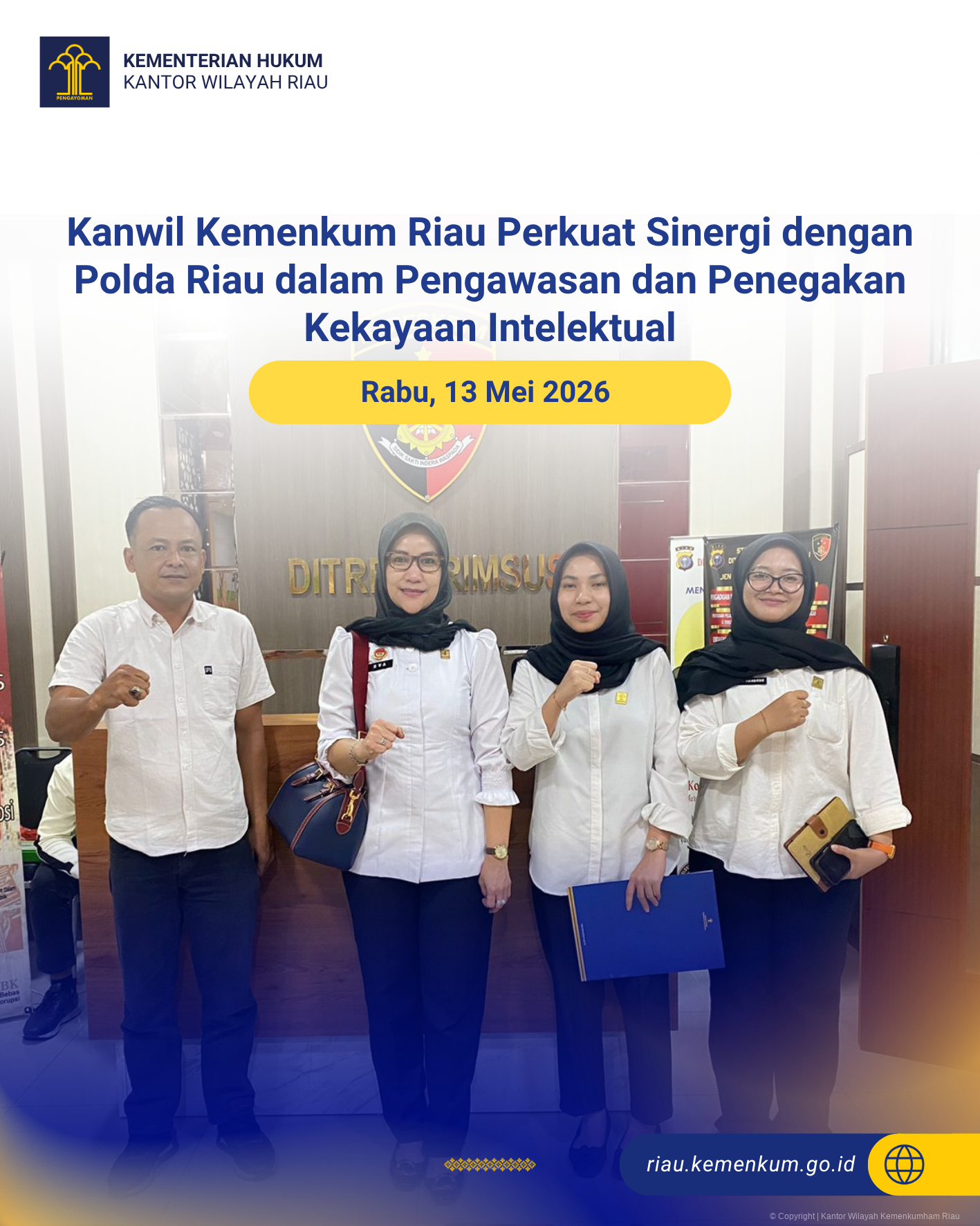 Kanwil Kemenkum Riau Perkuat Sinergi dengan Polda Riau dalam Pengawasan dan Penegakan Kekayaan Intelektual