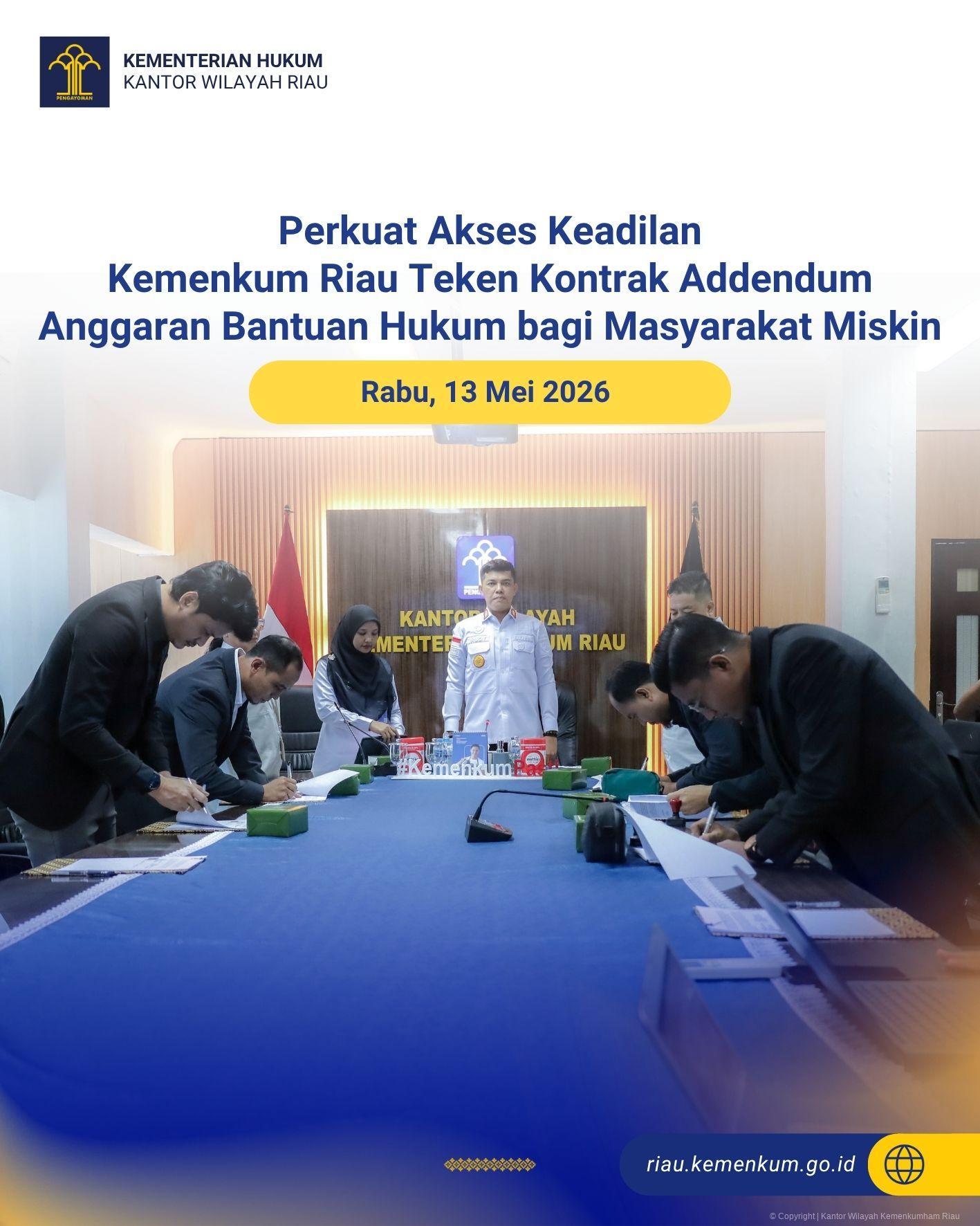 Perkuat Akses Keadilan, Kemenkum Riau Teken Kontrak Addendum Anggaran Bantuan Hukum bagi Masyarakat Miskin