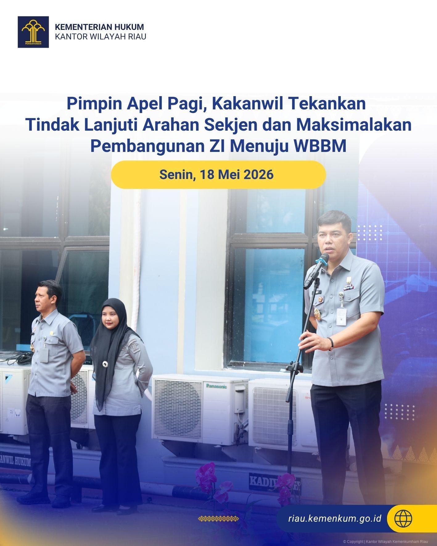 Pimpin Apel Pagi, Kakanwil Tekankan Tindak Lanjuti Arahan Sekjen dan Maksimalkan Pembangunan ZI Menuju WBBM